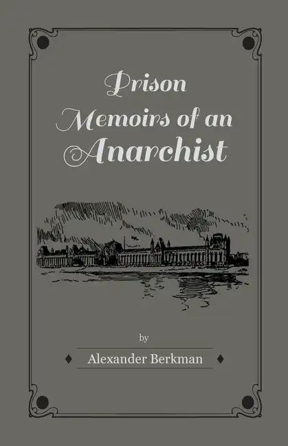 Prison Memoirs of an Anarchist - Paperback