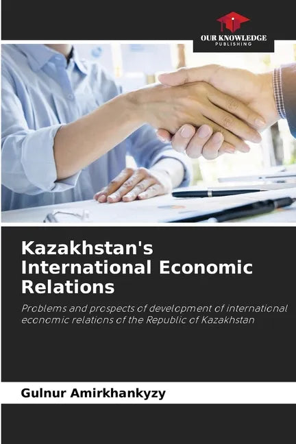 Kazakhstan's International Economic Relations - Paperback