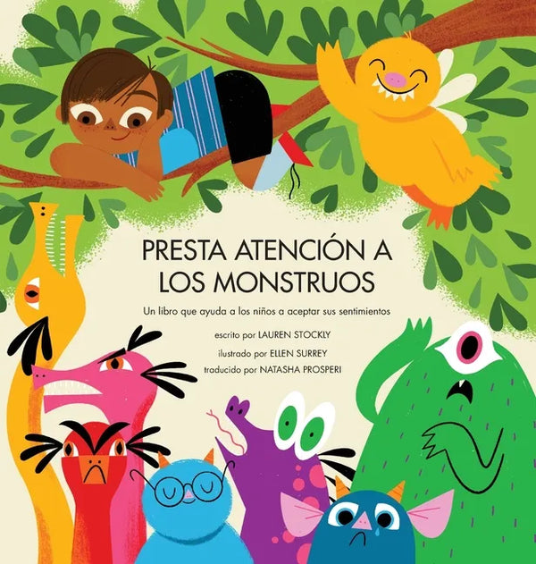 Presta Atención a los Monstruos: Un Libro Que Ayuda a Los Niños a Aceptar Sus Sentimientos - Hardcover