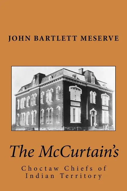 The McCurtain's: Choctaw Chiefs of Indian Territory - Paperback
