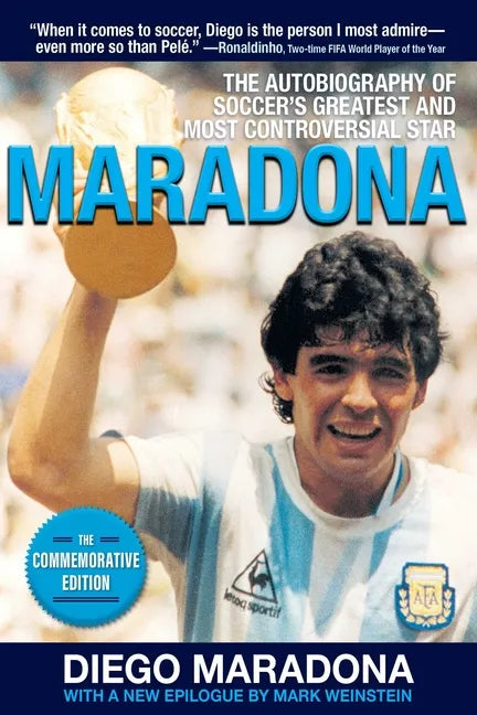Maradona: The Autobiography of Soccer's Greatest and Most Controversial Star - Paperback