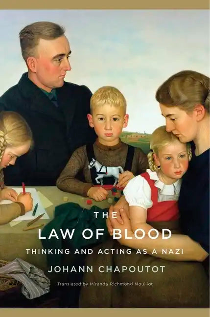 The Law of Blood: Thinking and Acting as a Nazi - Hardcover