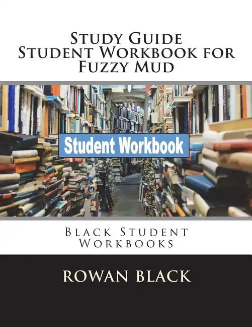 Study Guide Student Workbook for Fuzzy Mud: Black Student Workbooks - Paperback