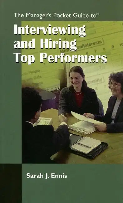 The Managers Pocket Guide to Interviewing and Hiring Top Performers - Paperback
