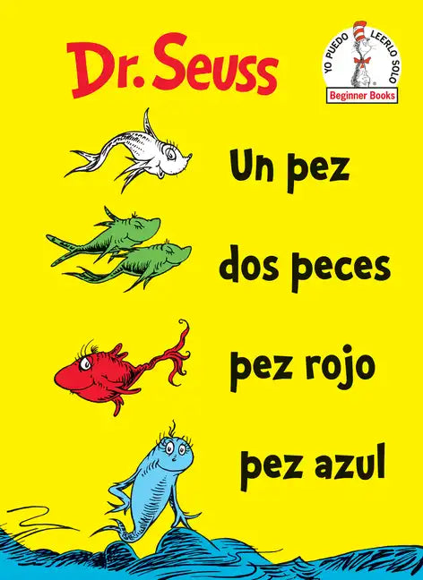 Un Pez DOS Peces Pez Rojo Pez Azul (One Fish Two Fish Red Fish Blue Fish Spanish Edition) - Hardcover