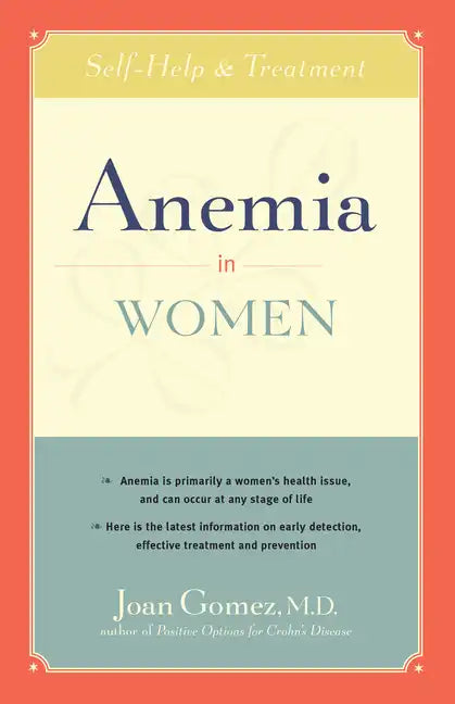 Anemia in Women: Self-Help and Treatment - Hardcover