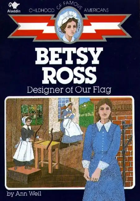 Betsy Ross: Designer of Our Flag - Paperback