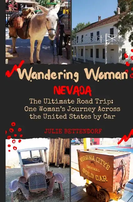 Wandering Woman: Nevada: The Ultimate Road Trip: One Woman's Journey Across the United States by Car - Paperback