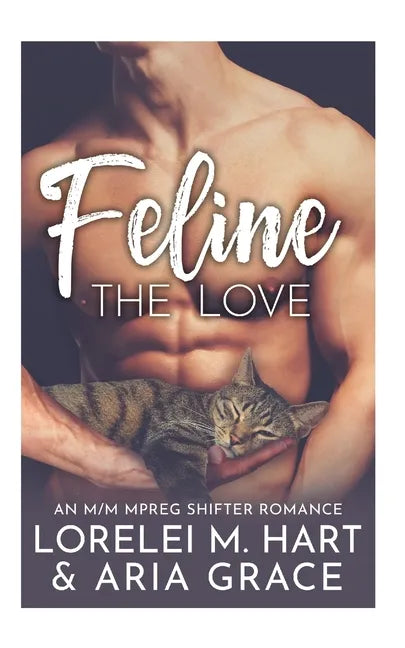Feline The Love: An M/M MPreg Shifter Romance - Paperback