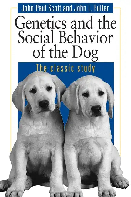 Genetics and the Social Behaviour of the Dog - Paperback