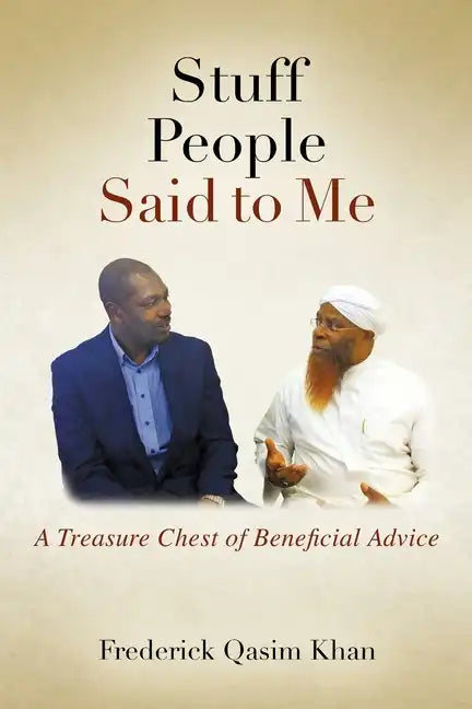 Stuff People Said to Me: A Treasure Chest of Beneficial Advice - Paperback