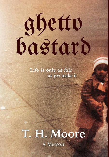 Ghetto Bastard: A memoir - Hardcover