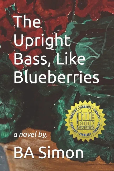The Upright Bass, Like Blueberries - Paperback