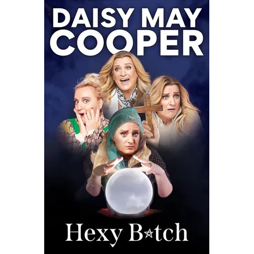Hexy B*tch: Tales from My Life, the Afterlife, and Beyond - Hardcover