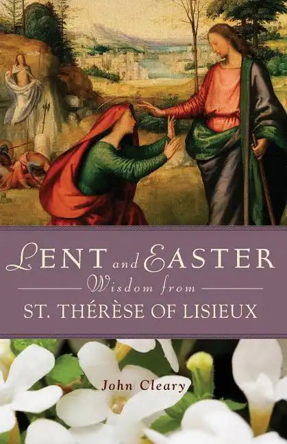 Lent and Easter Wisdom from St. Thérèse of Lisieux - Paperback