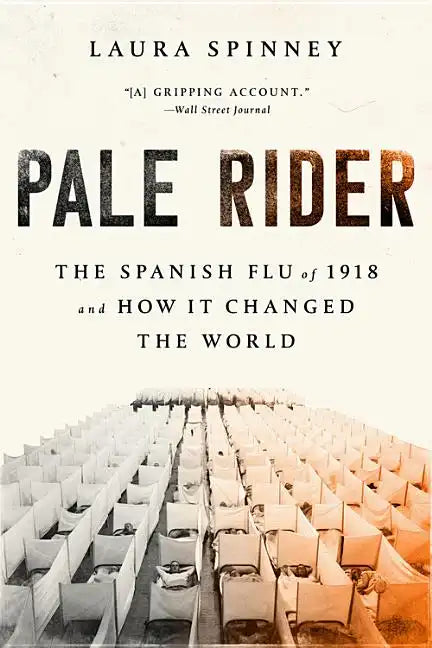 Pale Rider: The Spanish Flu of 1918 and How It Changed the World - Paperback