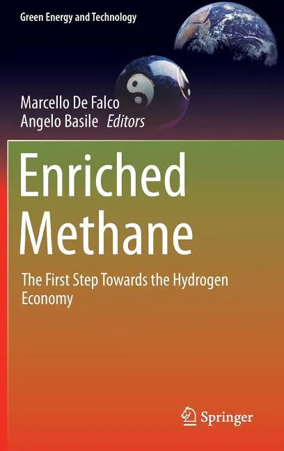 Enriched Methane: The First Step Towards the Hydrogen Economy - Hardcover