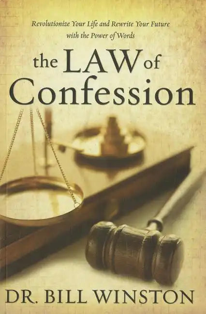 Law of Confession: Revolutionize Your Life and Rewrite Your Future with the Power of Words - Paperback