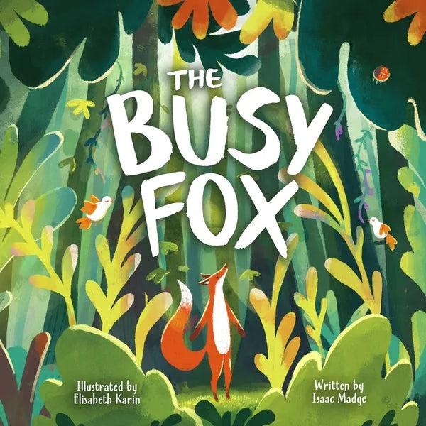 The Busy Fox: A Story About the Calming Power of Nature - Paperback