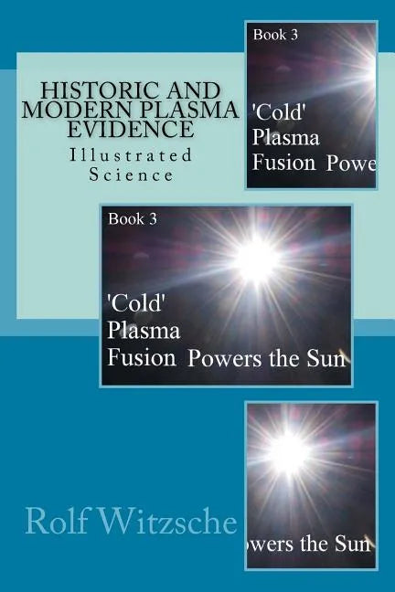 Historic and Modern Plasma Evidence: Illustrated Science - Paperback