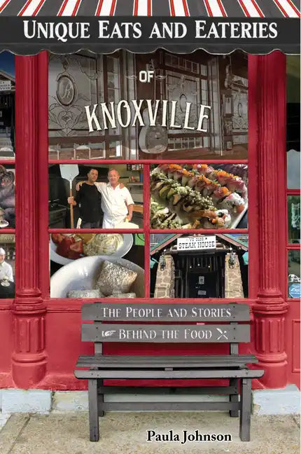 Unique Eats and Eateries of Knoxville - Paperback