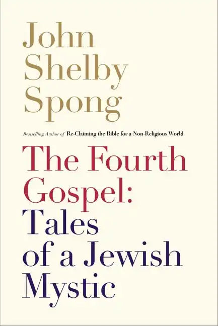 The Fourth Gospel: Tales of a Jewish Mystic - Paperback