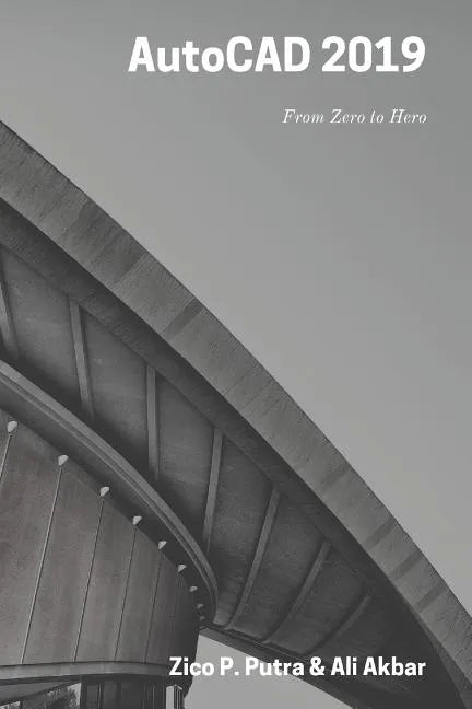 AutoCAD 2019 From Zero to Hero - Paperback