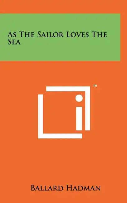 As the Sailor Loves the Sea - Hardcover