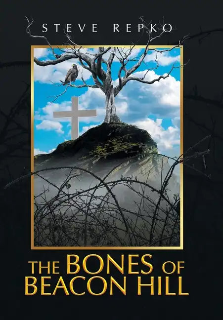 The Bones of Beacon Hill - Hardcover