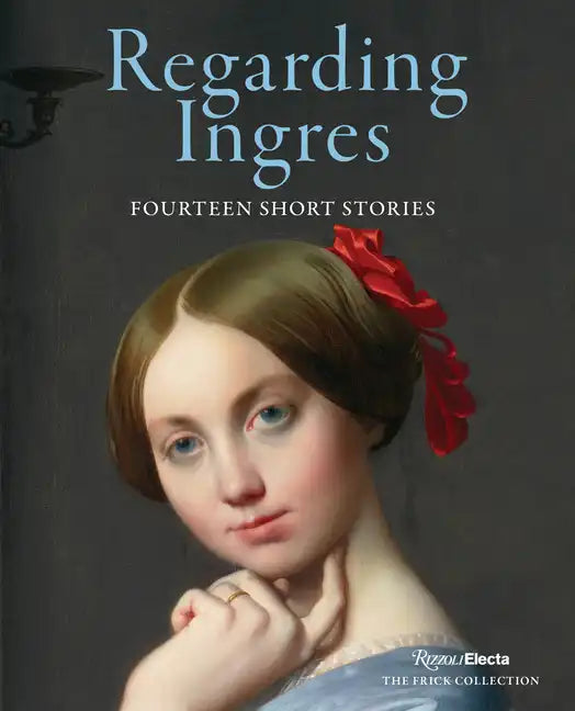 Regarding Ingres: Fourteen Short Stories - Hardcover