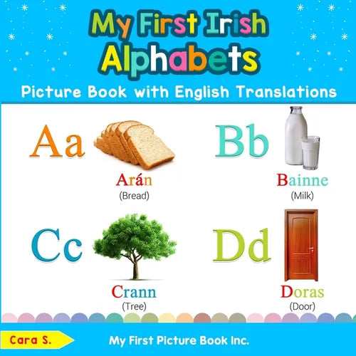 My First Irish Alphabets Picture Book with English Translations: Bilingual Early Learning & Easy Teaching Irish Books for Kids - Paperback