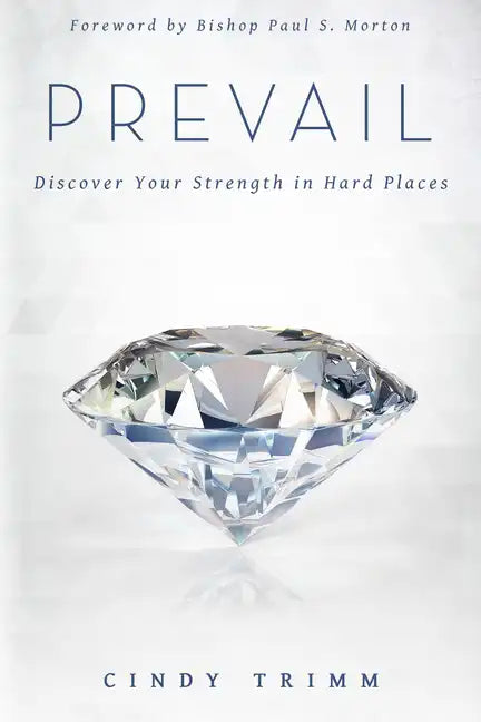 Prevail: Discover Your Strength in Hard Places - Paperback