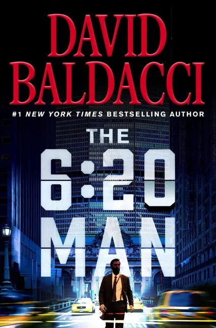 The 6:20 Man: A Thriller - Hardcover