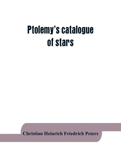 Ptolemy's catalogue of stars: a revision of the Almagest - Paperback