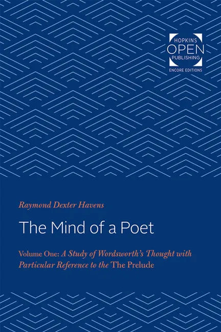 The Mind of a Poet: A Study of Wordsworth's Thought with Particular Reference to the Prelude Volume 1 - Paperback