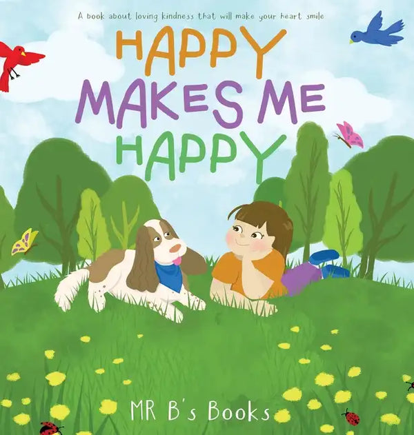 Happy Makes Me Happy - Hardcover