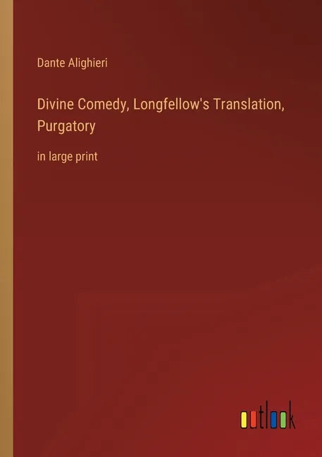 Divine Comedy, Longfellow's Translation, Purgatory: in large print - Paperback