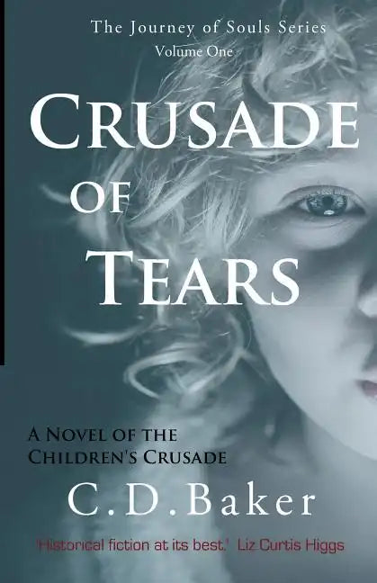Crusade of Tears: A Novel of the Children's Crusade - Paperback
