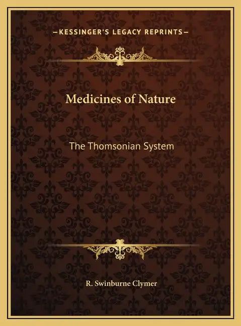 Medicines of Nature: The Thomsonian System - Hardcover