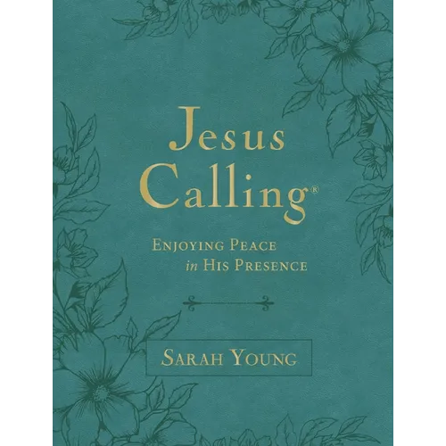 Jesus Calling, Large Text Teal Leathersoft, with Full Scriptures: Enjoying Peace in His Presence (a 365-Day Devotional) - Imitation Leather