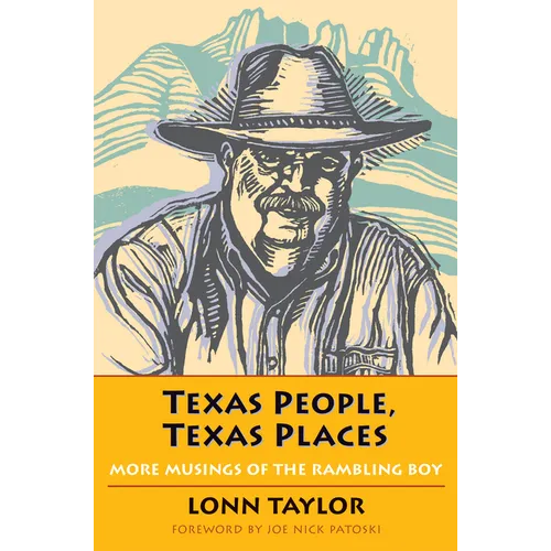 Texas People, Texas Places: More Musings of the Rambling Boy - Paperback