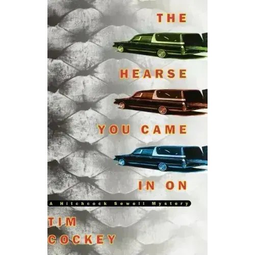 The Hearse You Came in on: A Hitchcock Sewell Mystery - Hardcover