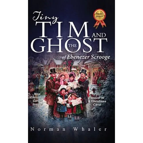 Tiny Tim and The Ghost of Ebenezer Scrooge: The sequel to A Christmas Carol - Hardcover