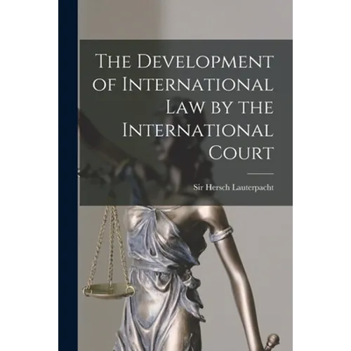 The Development of International Law by the International Court - Paperback