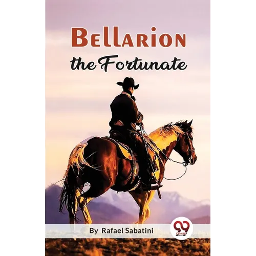 Bellarion The Fortunate A Romance - Paperback