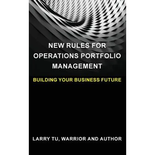 New Rules for Operations Portfolio Management: Building Your Business Future - Hardcover