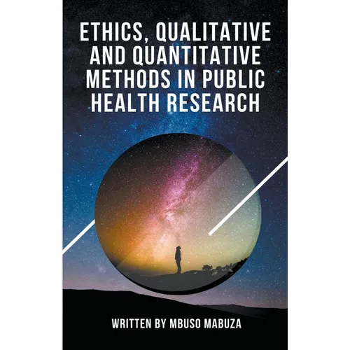 Ethics, Qualitative And Quantitative Methods In Public Health Research - Paperback