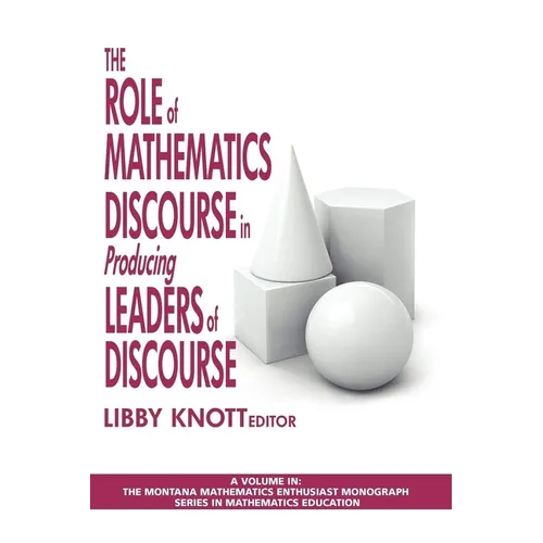 The Role of Mathematics Discourse in Producing Leaders of Discourse - Paperback