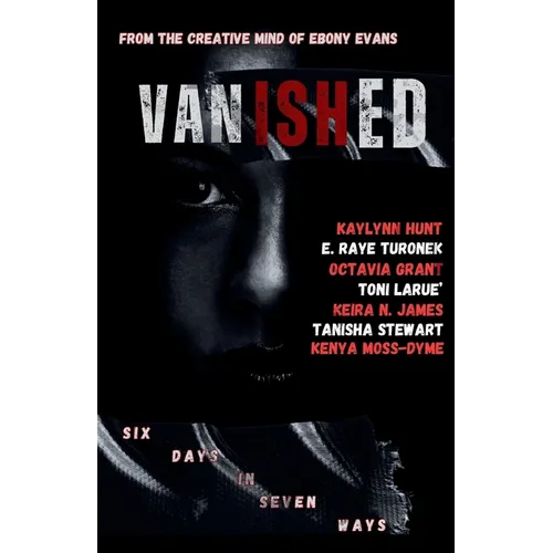 Vanished: Six Days In Seven Ways - Paperback