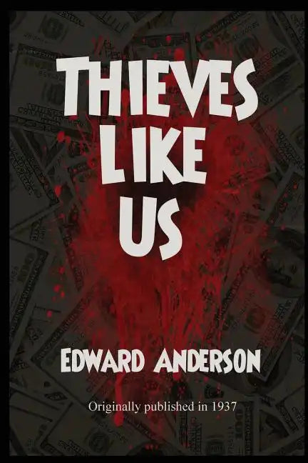 Thieves Like Us - Paperback